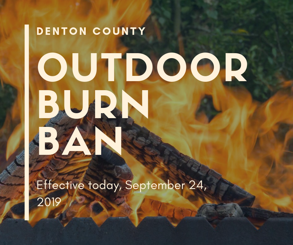 OUTDOOR BURN BAN IN DENTON COUNTY, EFFECTIVE SEPTEMBER 24 City of